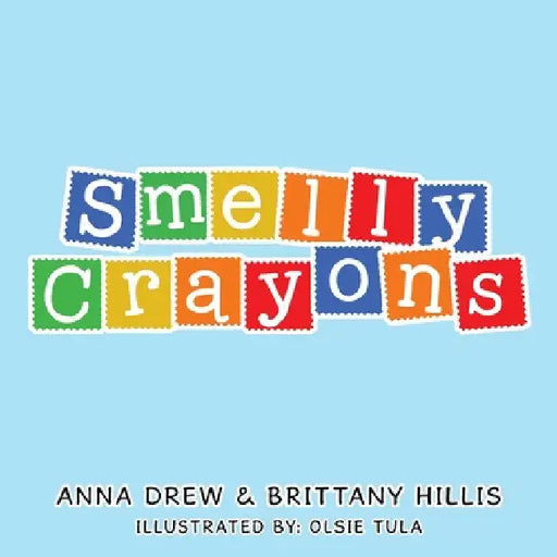 Smelly Crayons by Anna Drew