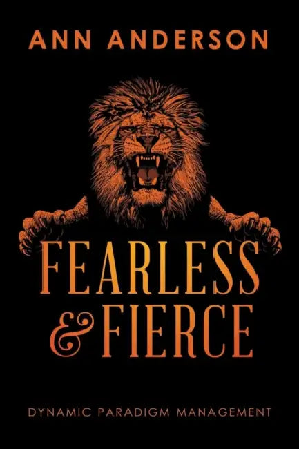 Fearless and Fierce: Dynamic Paradigm Management by Ann Anderson