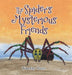 The Spider's Mysterious Friends by Timothy Bates