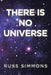 There Is No Universe by Russ Simmons