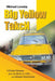 Big Yellow ТakcИ: A Global Odyssey from the Back of a Cab ... and Related Adventures by Michael Loveday
