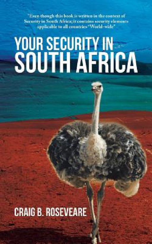 Your Security in South Africa by Craig B. Roseveare