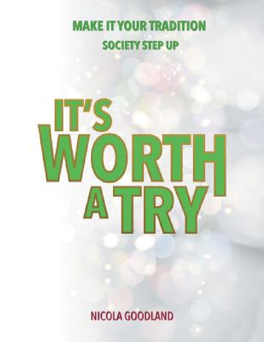 It's Worth a Try by Nicola Goodland