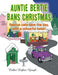 Auntie Bertie Bans Christmas: Rescue cats save the day, with a colourful twist! by Esther Loftus Gough