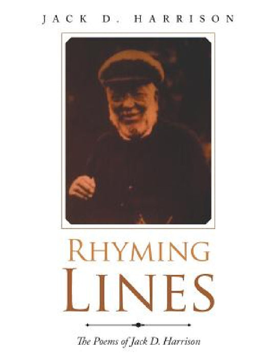Rhyming Lines: The Poems of Jack D. Harrison by Jack D. Harrison