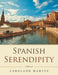 Spanish Serendipity: A Memoir by Carolann Martys