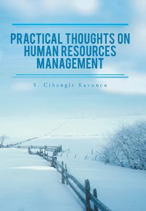 Practical Thoughts on Human Resources Management by S. Cihangir Kavuncu