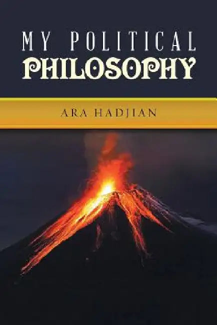 My Political Philosophy by Ara Hadjian