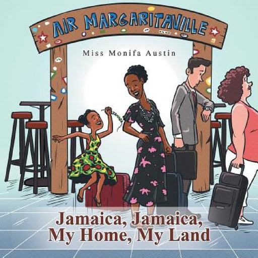 Jamaica, Jamaica, My Home, My Land by Monifa Austin