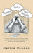 Poems, Lyrics and Thoughts: A Series of Short Poems Some That Could Be Adapted as Lyrics and Interesting Thoughts to Keep You Amused and Thinking. by Herbie Dunnan