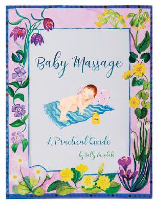 Baby Massage: A Practical Guide by Sally Lansdale
