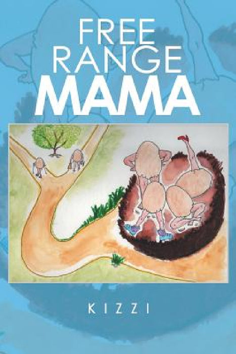 Free Range Mama by Kizzi