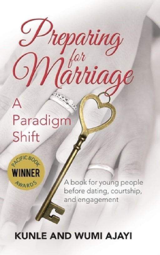 Preparing for Marriage: A Paradigm Shift by Wumi Ajayi, Kunle Ajayi