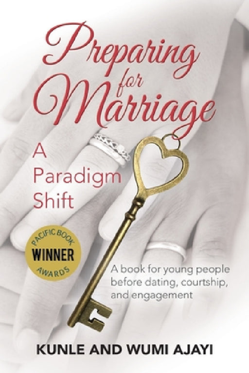 Preparing for Marriage: A Paradigm Shift by Wumi Ajayi, Kunle Ajayi