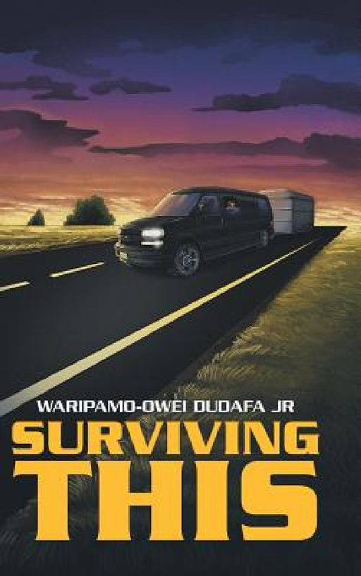 Surviving This by Jr. Dudafa Waripamo-Owei