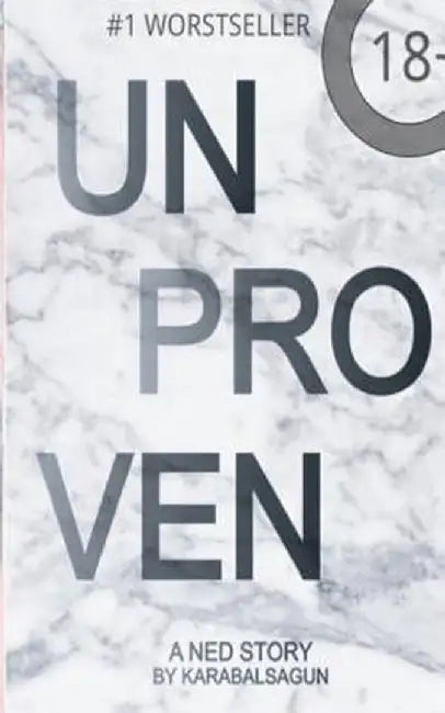 Unproven: A Ned Story by Karabalsagun