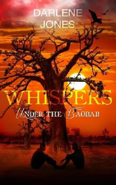 Whispers under the Baobab by Darlene Jones