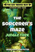 The Sorcerer's Maze Jungle Trek by DM Potter