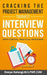 Cracking the Toughest Project Management Interview Questions: With Concise, Practical Responses by Deepa Kalangi
