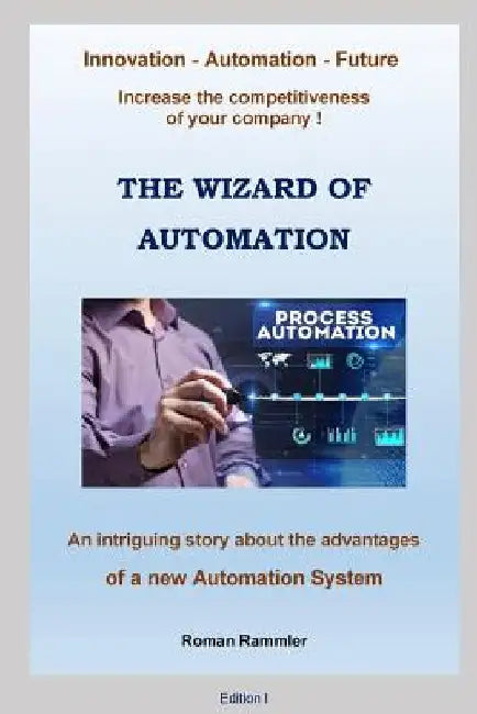 The Wizard of Automation by Roman Rammler
