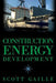 Construction Energy Development by Scott Gaille