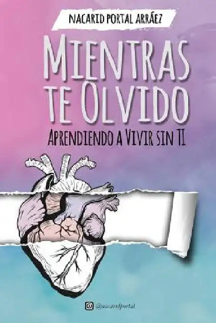 Mientras Te Olvido (Black&White): Aprendiendo a Vivir Sin Ti by Ediciones, Déjà Vu