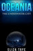 Oceania: The Underwater City by Eliza Taye