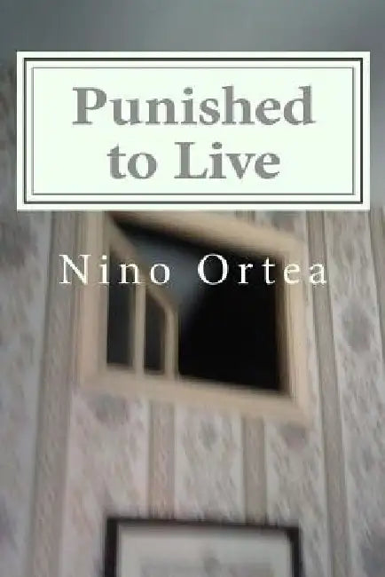 Punished to Live by Nino Ortea