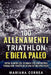 100 ALLENAMENTI TRIATHLON e DIETA PALEO: ENTRA IN MODALITA IRONMAN CON UNA INTENSA FORMAZIONE TRIATHLON Ed UNA NUTRIZIONE PALEO by Correa, Mariana