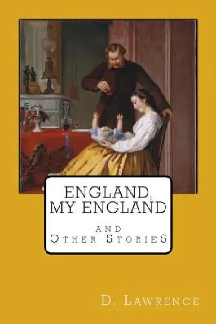 England, My England and Other Stories by D. H. Lawrence