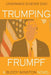 Trumping Frumpf: Unwinning is never easy by Buddy Winston
