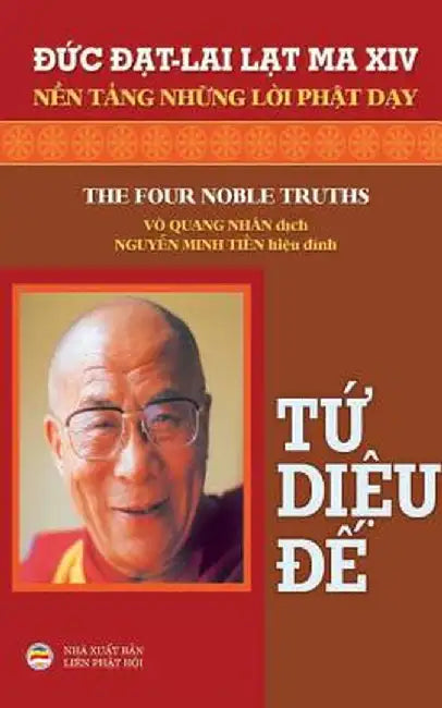 Tứ Diệu đế: Bản in Năm 2017 by Dalai Lama XIV