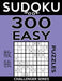 Sudoku Book, 300 Easy Puzzles: Sudoku Puzzle Book With Only One Level of Difficulty by Sudoku Book