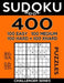 Sudoku Book 400 Puzzles, 100 Easy, 100 Medium, 100 Hard and 100 Extra Hard: Sudoku Puzzle Book With Four Levels of Difficulty To Improve Your Game by Sudoku Book