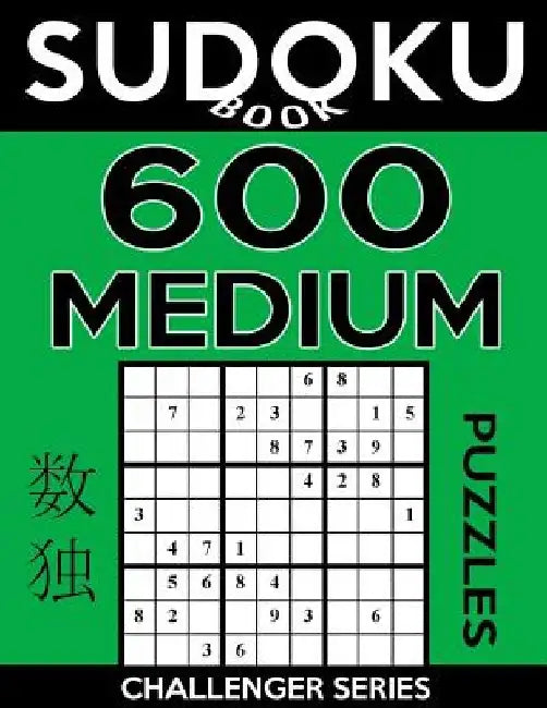 Sudoku Book 600 Medium Puzzles: Sudoku Puzzle Book With Only One Level of Difficulty by Sudoku Book