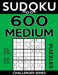 Sudoku Book 600 Medium Puzzles: Sudoku Puzzle Book With Only One Level of Difficulty by Sudoku Book