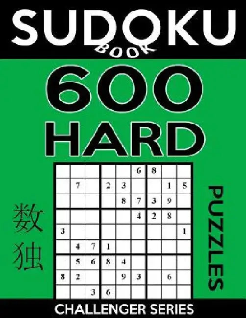 Sudoku Book 600 Hard Puzzles: Sudoku Puzzle Book With Only One Level of Difficulty by Sudoku Book