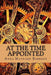 At the Time Appointed (Classic Edition) by Anna Matnard Barbour