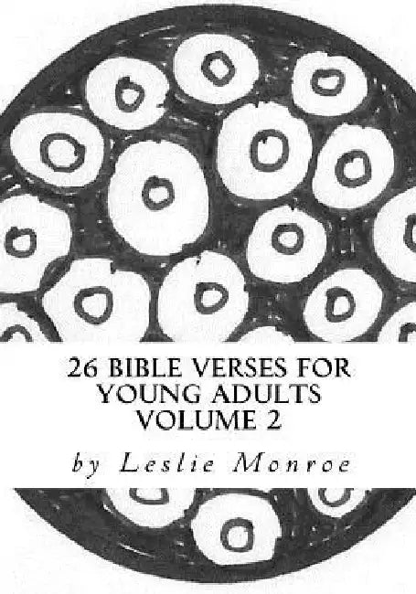 26 Bible Verses for Young Adults Vol 2: Weekly Devotional and Coloring Book by Leslie Monroe