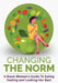 Changing The Norm: A Black Woman's Guide To Eating, Feeling and Looking Her Best by Laticia Action Jackson