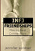INFJ Friendships: Making Real Connections by Jennifer Soldner