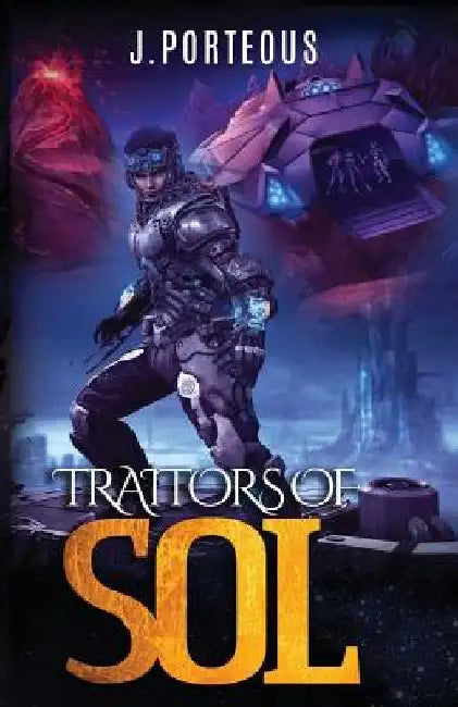 Traitors of Sol by J. Porteous