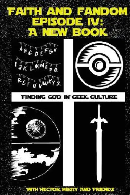 Faith & Fandom Episode IV: A New Book by Justin Primisis Mitchell