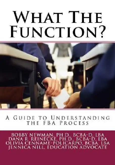 What The Function: A Guide to Understanding the FBA Process by Dana Reinecke