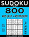 Sudoku Book 800 Puzzles, 400 Easy and 400 Medium: Sudoku Puzzle Book With Two Levels of Difficulty To Improve Your Game by Sudoku Book