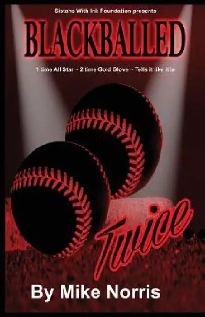 Blackballed Twice by Mike Norris