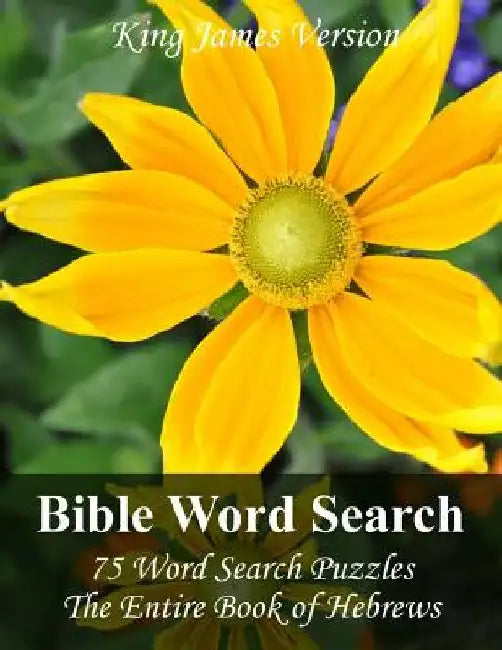 King James Bible Word Search (Hebrews): 75 Word Search Puzzles with the Entire Book of Hebrews in Jumbo Print by Puzzlefast