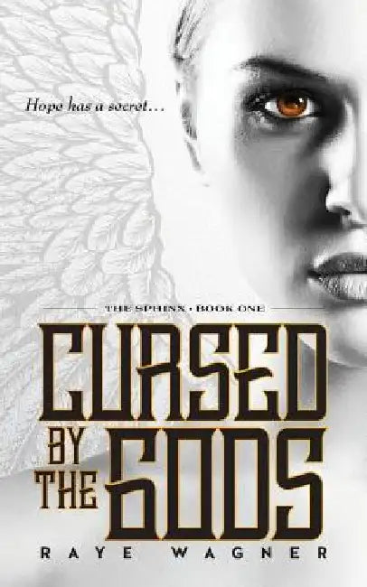 Cursed by the Gods by Raye Wagner
