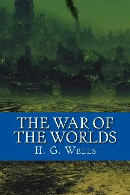 The War of the Worlds by H. G. Wells