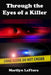 Through the Eyes of a Killer: A Suspenseful Thriller by Marilyn Lafiura